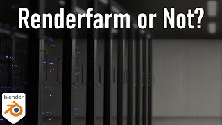 Should you set up a Render-Farm [Blender 2.9] | English