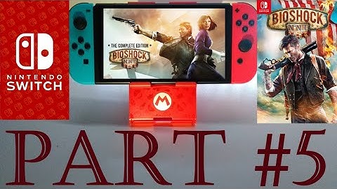 BioShock Infinite - Part #5 / Nintendo Switch / Gameplay