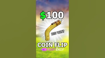 ALL IN $100 COINFLIP ON RUSTEASY...