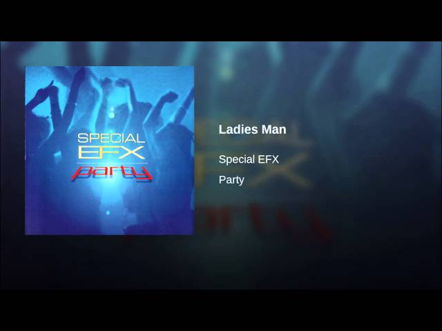 Special EFX - Ladies Man