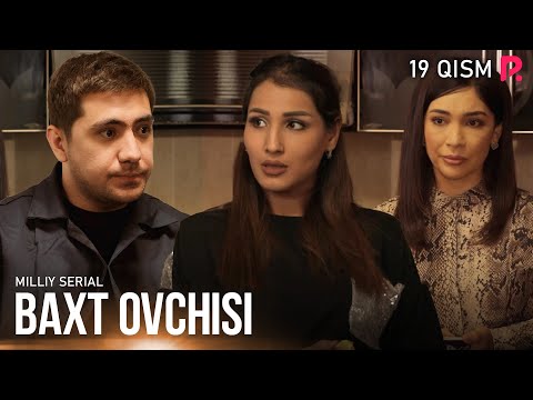 Baxt ovchisi 19-qism (milliy serial) | Бахт овчиси 19-кисм (миллий сериал)