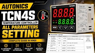 Autonics TCN4S Temperature Controller Programming & All Parameters Setting | Complete Guide in Hindi