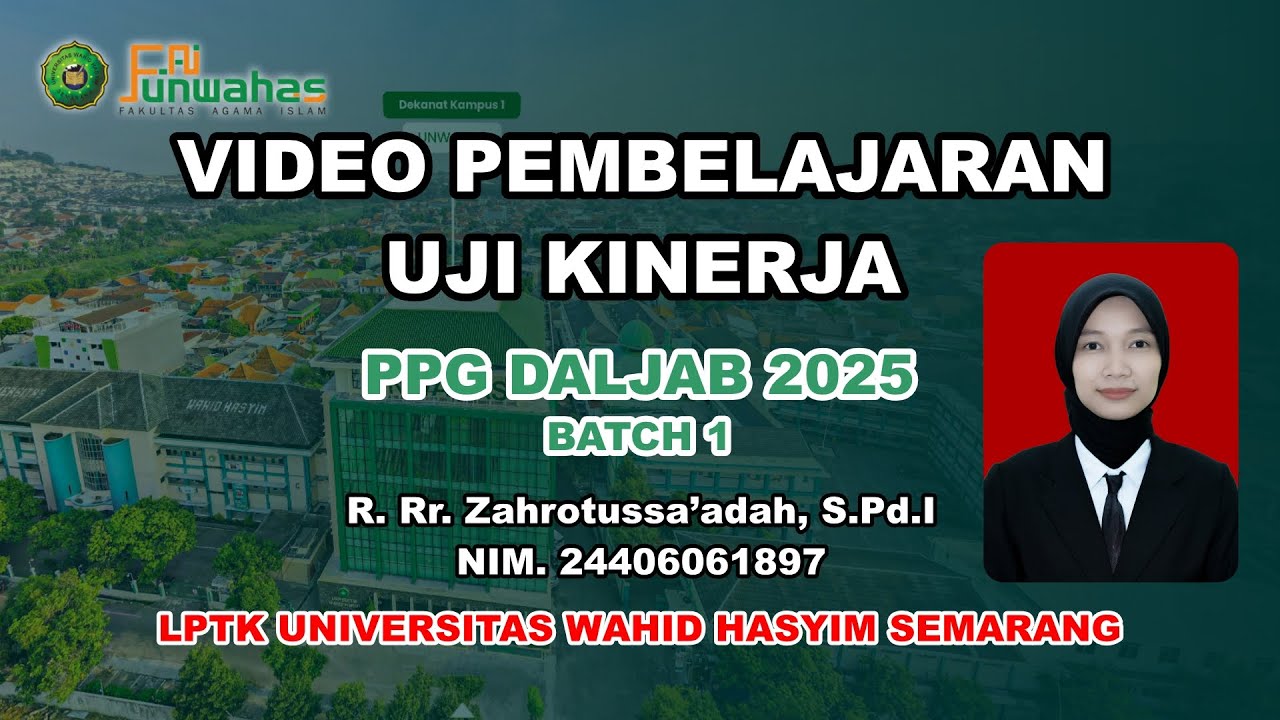VIDEO UKIN PPG DALJAB MAPEL SKI BATCH 1 TAHUN 2025 LPTK UNWAHAS SEMARANG ( R. Rr. Zahrotussa'adah )