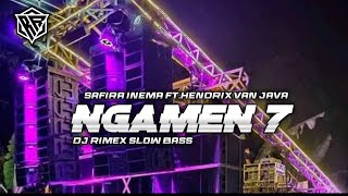 DJ NGAMEN 7 •SAFIRA INEMA FT.HENDRIX VAN JAVA {}