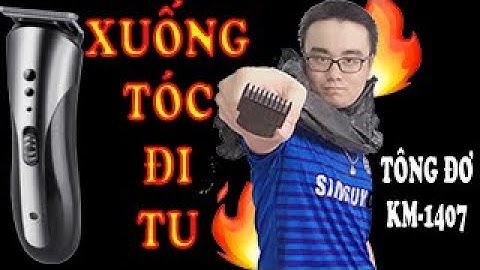 Review Công Nghệ Hài Hước: Cạo đầu đi tu với tông đơ cắt tóc 3 trong 1 Kemei KM-1407 mua ở lazada