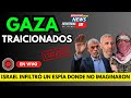 NOTICIAS ISRAEL | URGENTE ISRAEL INFILTRO UN ESPÍA EN EL CORAZÓN DE GAZA