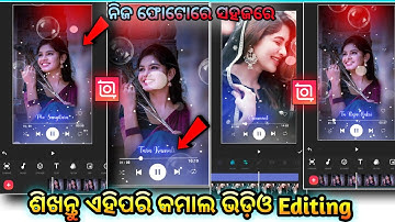 How To Create Photo Video Editing,Photo To Status Video Editing Odia, Inshot Lyrics Status Editing