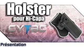 [Holster pour Hi-Capa - Cytac] Présentation | Review | Airsoft FR - EN subs