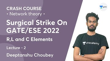 R,L and C Elements | Lec 2 | Network Theory | Crash Course | GATE/ESE 2022