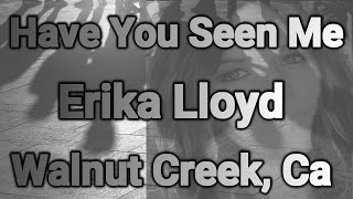 Have You Seen Me? Erika Loyd disappeared 10 days ago... Twentynine Palms, California