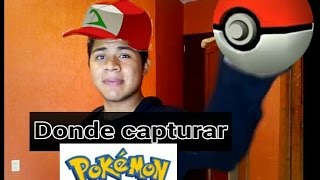 DONDE capturar pokemones en MÉXICO! #YI MX DONDE capturar pokemones en MÉXICO! #YI MX