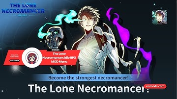 ✅The Lone Necromancer: Idle RPG [MOD Menu APK][Damage Multiplier][God Mode][EXP/Gold/Reward] & More