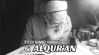Syeh Ahmad Habbal Al Rifai Yang Hidup Bersama Al Quran.
