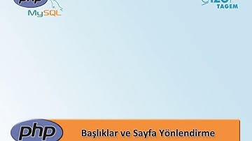 PHP MySql Temelleri - 44 Başlıklar ve Sayfa Yönlendirme