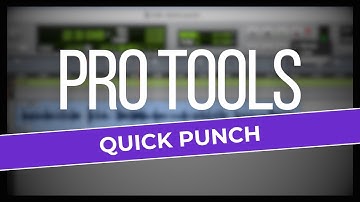 How To Use QUICK PUNCH In Pro Tools
