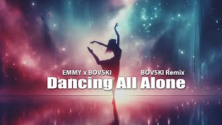 Download Lagu Dancing All Alone - EMMY x BOVSKI | BOVSKI TECHNO Remix MP3