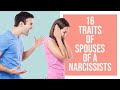 16 Traits of Spouses of a Narcissists