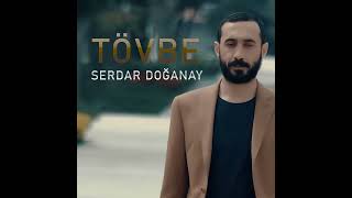 Serdar Doğanay - Tövbe (Damar Şarkılar)