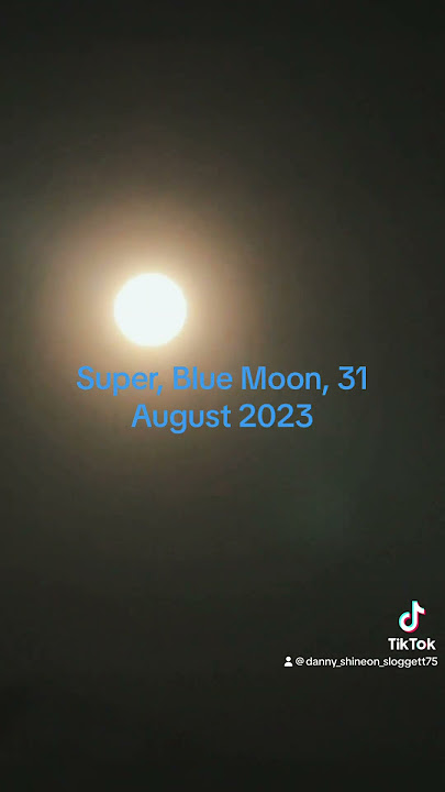 Download lagu Super, Blue Moon, 31 August 2023