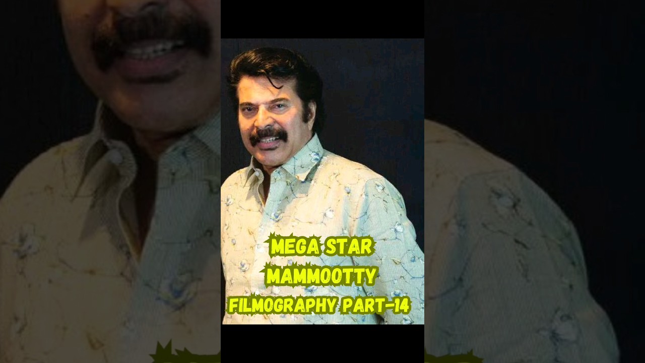 Mega Star Mammootty - Evolution | Filmography | 