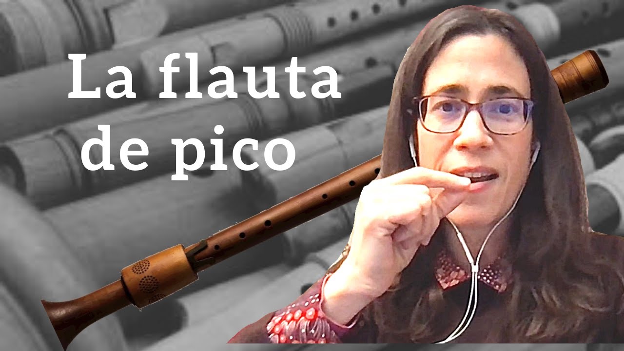 La flauta de pico (o flauta dulce) - YouTube