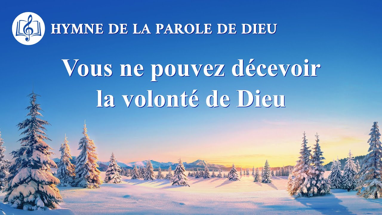 Musique chrétienne 2020 « Vous ne pouvez décevoir la volonté de Dieu »