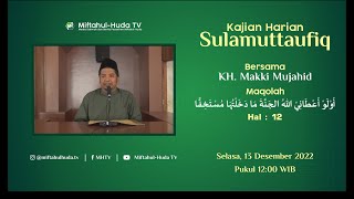 KAJIAN SULLAMUT TAUFIQ - Murtad Karena Ucapan - Hal. 12 - KH. Makki Mujahid