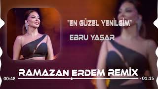 Ebru Yaşar - En Güzel Yenilgim (Ramazan Erdem Remix) Resimi