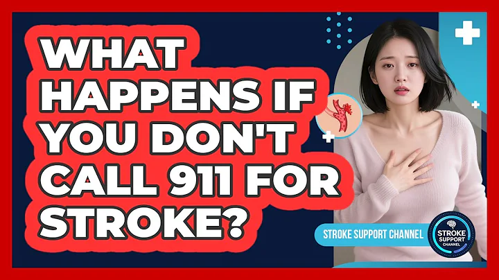 What Happens If You Don't Call 911 For Stroke?