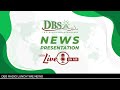 DBS Radio | News Presentation Live