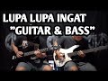 KUBURAN BAND - LUPA LUPA INGAT (Full Guitar & Bass Cover + Lirik)