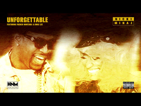 Nicki Minaj Unforgettable Feat French Montana Swae Lee MASHUP 