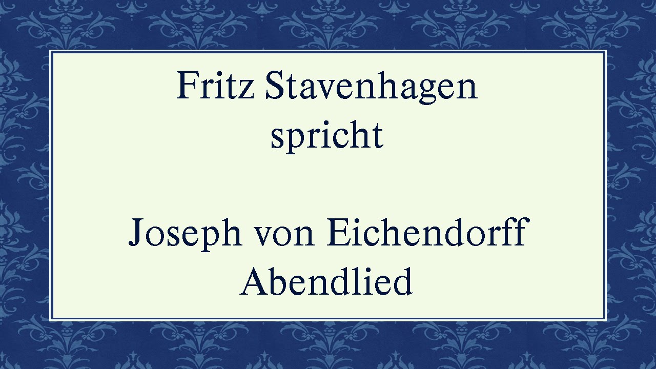 Joseph von Eichendorff „Abendlied Joseph von Eichendorff „Abendlied
