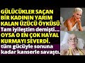 BİLLUR KALKAVAN | Son ana kadar kanserle savaşan bir kadının yürek burkan son hali ve hikayesi...