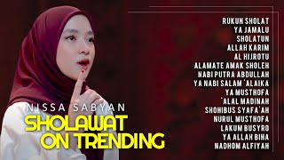 SHOLATUN - KUMPULAN SHOLAWAT TERBARU NISSA SABYAN - SHOLAWAT MERDU PILIHAN - SHOLAWAT ON TRENDING