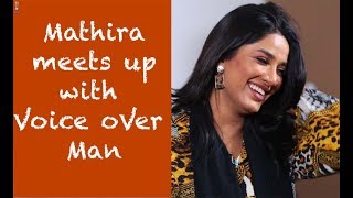 Mathira meets up with Voice Over Man |Part 2| Episode 53