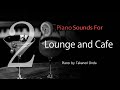 『ジャズ・ラウンジピアノ 長時間 BGM No.2 』『長時間 BGM』『★高音質リマスター★ 』Jazz & Lounge Piano for BGM No.2