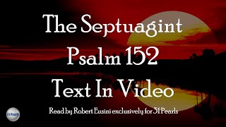 Septuagint Psalm 152 (Text In Video)