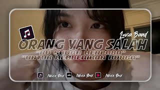DJ ORANG YANG SALAH • JEDAG JEDUG • FULLBASS • TERBARU 2024 • LUVIA BAND