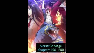 Versatile Mage | Chapters 196 - 200 | Quashi Fashi | School of Magic | #anime #manga #mage #magic #c