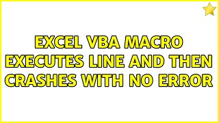 Excel VBA macro executes line and then crashes with no error