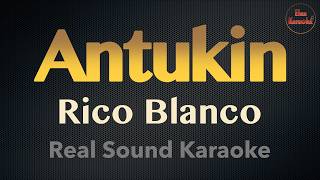 Antukin - Rico Blanco (REAL SOUND KARAOKE)