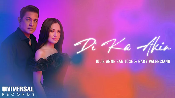 Julie Anne San Jose feat. Gary Valenciano - Di Ka ...