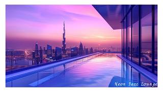Dubai Skyline Jazz House Mix | After Hours Penthouse Flow | for Deep Work