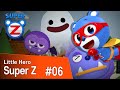 [Super Z] Little Hero Super Z Episode 6 l Watch out for Ghosts!