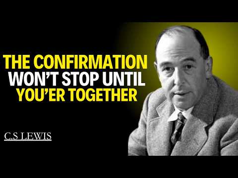 God Put Them on Your Heart Until You're Together—And the Signs Will Never Stop | C.S. Lewis 2026