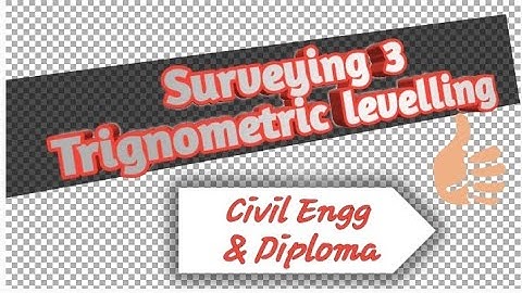 Trignometric levelling ||Surveying 3|| Base inaccessible case 1 solved problem