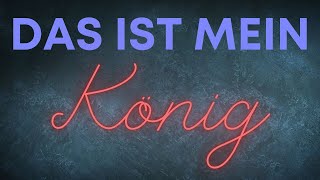 Miniatura de vídeo de "Das ist mein König – Tobias Hundt (Lyric Video)"