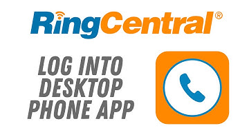 Tutorial: How to Log into Ring Central Desktop Phone App