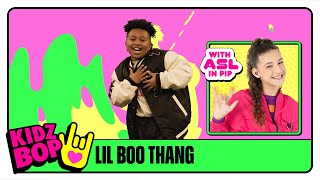 kidz bop kids lil boo thang official video with asl in pip